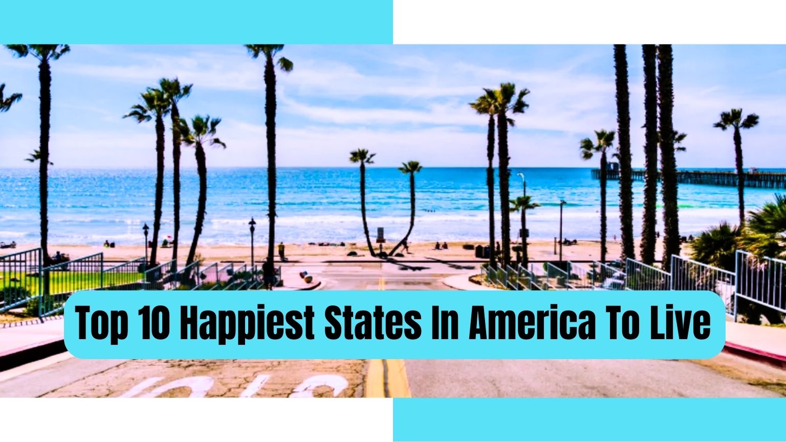 Top 10 happiest states in america to live, Happiest States In America, Top 10 happiest states in america,