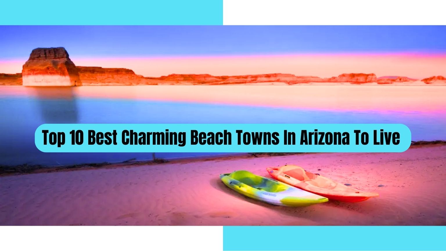 Top 10 Best Charming Beach Towns In Arizona To Live , Best Charming Beach Towns In Arizona To Live, Best charming beach towns in arizona, charming beach towns in arizona, beach towns in arizona,